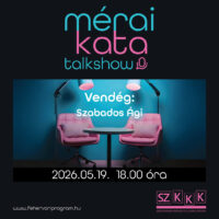 Mérai Kata Talkshow (2026. május 19., kedd 18.00)