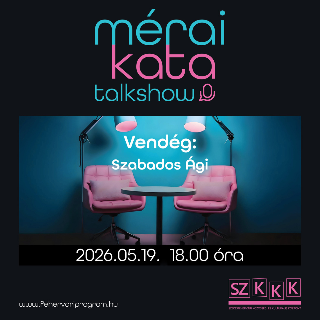 Mérai Kata Talkshow (2026. május 19., kedd 18.00)