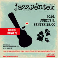 Jazzpéntek: Horror Monkeyz  (Tzumo – Soso – Kis – Rigó)  (2026. június 5., péntek 19.00)