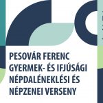Pesovár Ferenc Gyermek- és Ifjúsági Népdaléneklési és Népzenei Verseny – Felhívás