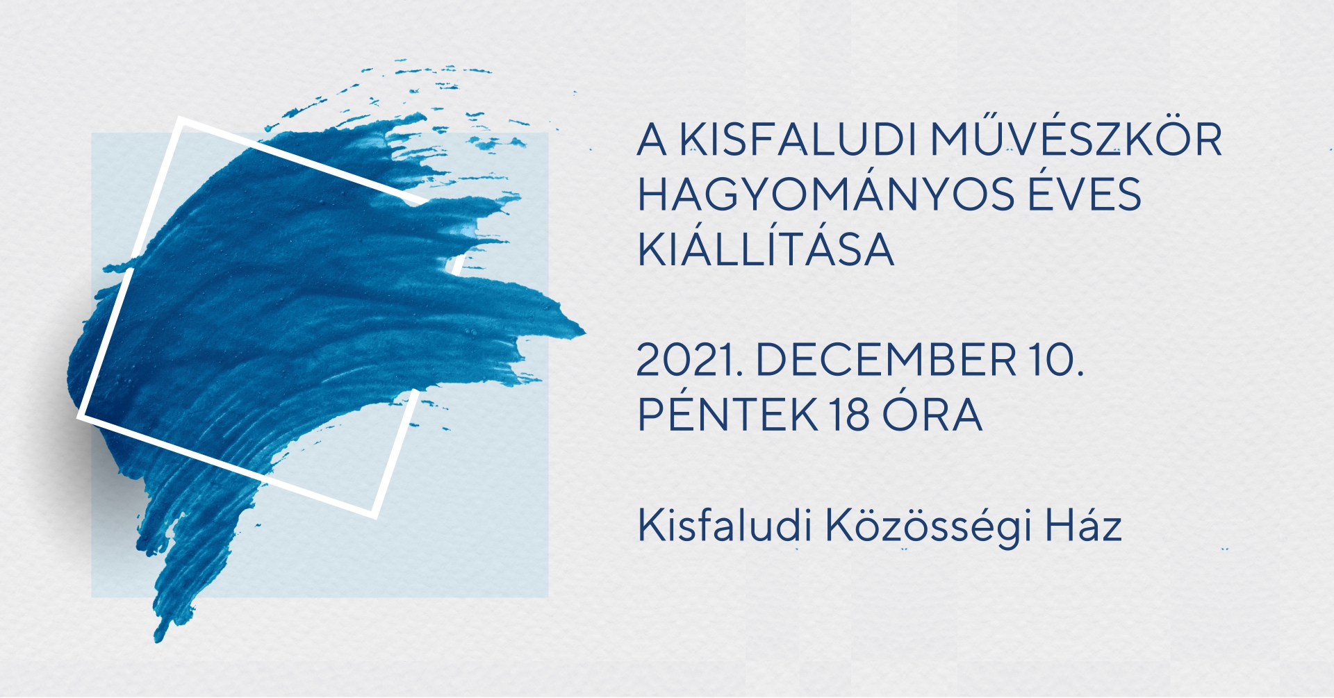 A Kisfaludi Művészkör éves kiállítása @ Kisfaludi Közösségi Ház
