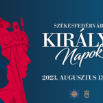 Megjelent az idei Székesfehérvári Királyi Napok programja