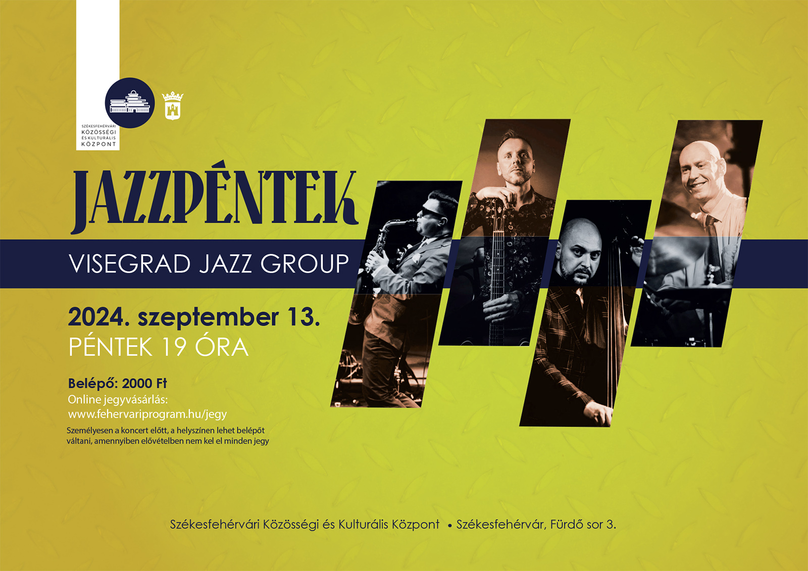 Jazzpéntek: Visegrad Jazz Group @ Székesfehérvári Közösségi és Kulturális Központ