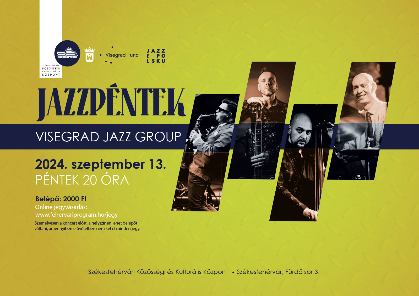 Jazzpéntek: Visegrad Jazz Group @ Székesfehérvári Közösségi és Kulturális Központ