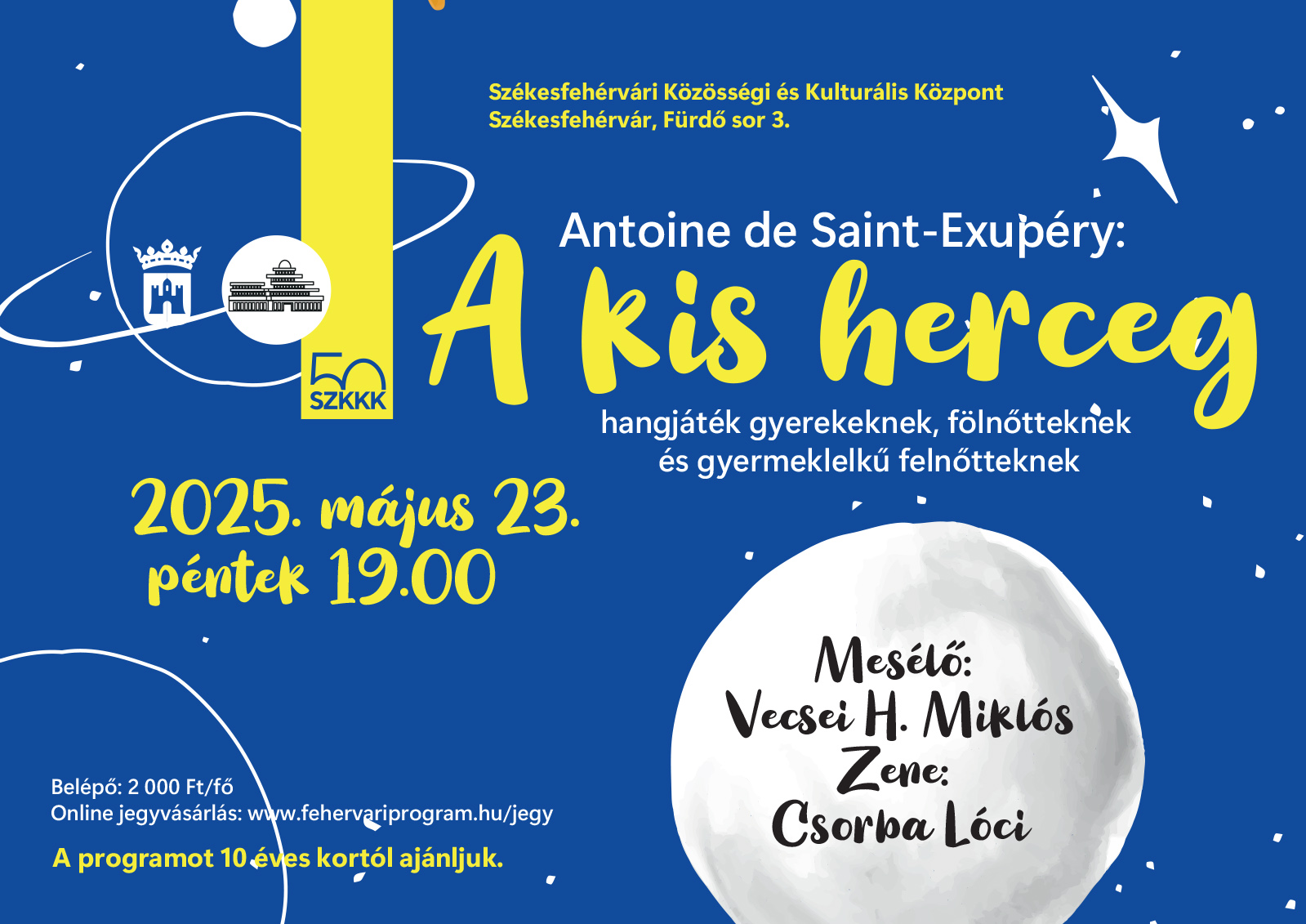 Antoine de Saint-Exupéry: A kis herceg @ Székesfehérvári Közösségi és Kulturális Központ