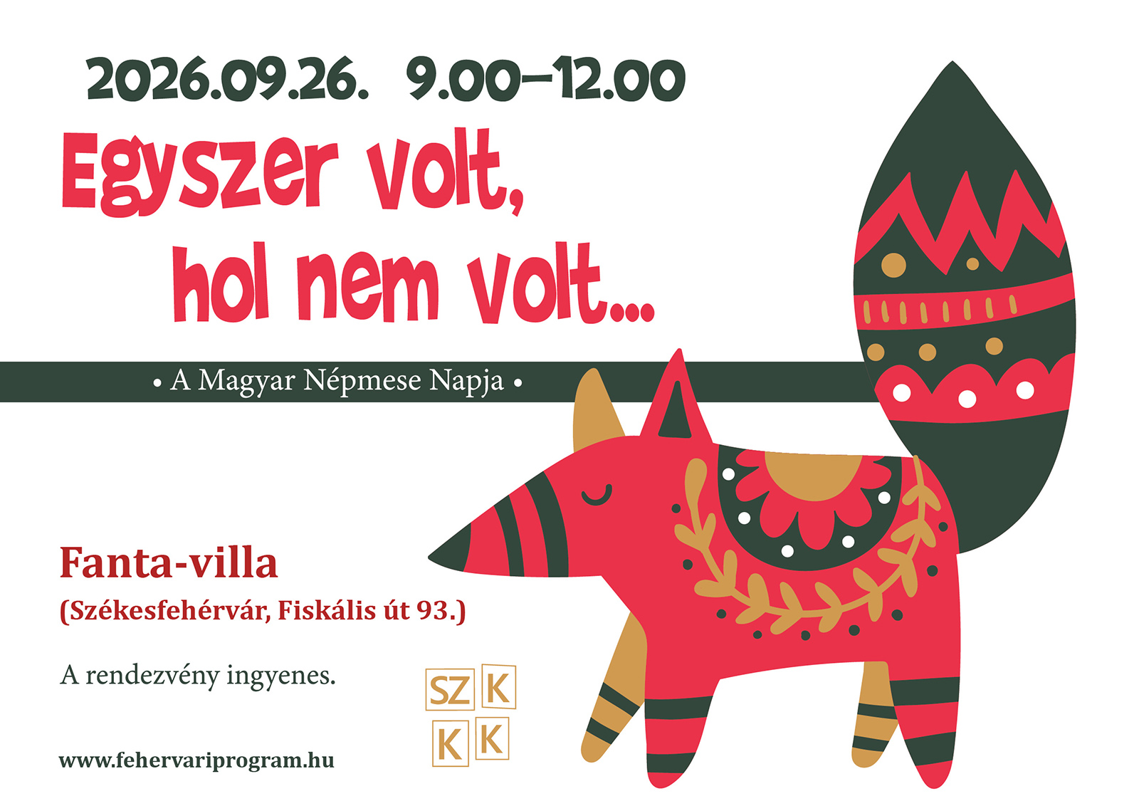 Egyszer volt, hol nem volt... • A Magyar Népmese Napja @ Fanta-villa (Öreghegyi Közösségi Ház)