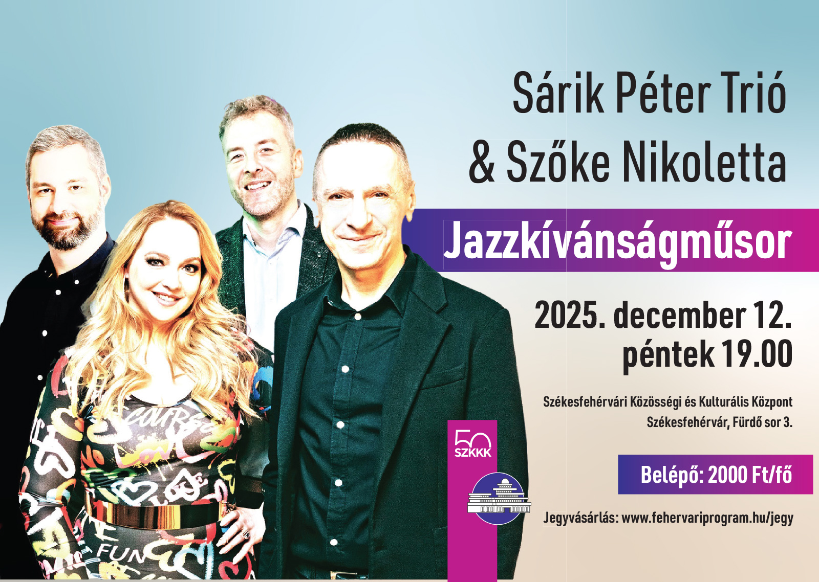 JAZZKÍVÁNSÁGMŰSOR – Sárik Péter Trió & Szőke Niki
