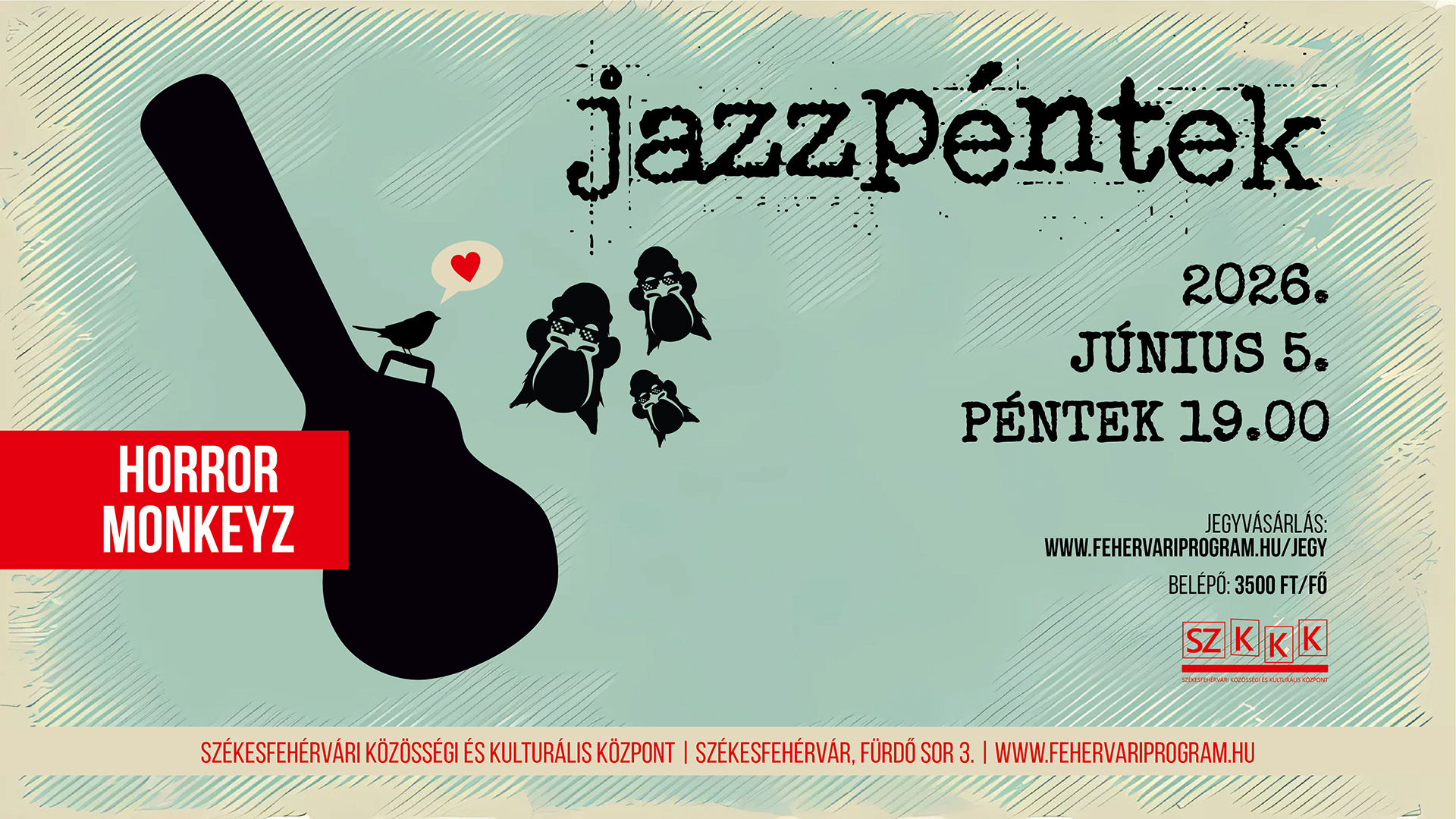 Jazzpéntek: Horror Monkeyz @ Székesfehérvári Közösségi és Kulturális Központ