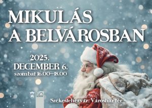 Mikulás a Belvárosban 2025. december 6-án délután 16.00 órától a Városház téren