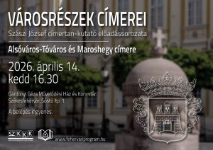 Városrészek címerei – Alsóváros-Tóváros és Maroshegy