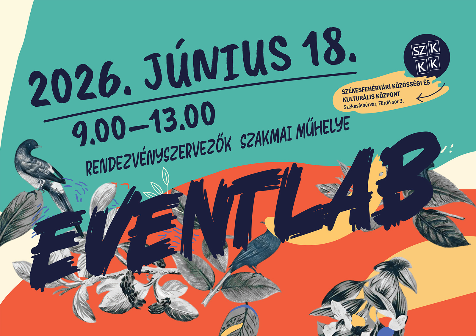 Eventlab – Rendezvényszervezők szakmai műhelye @ Székesfehérvári Közösségi és Kulturális Központ