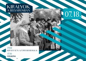 Királyok a belvárosban július 18-án. Óriásbábok és koncertek a Városház téren