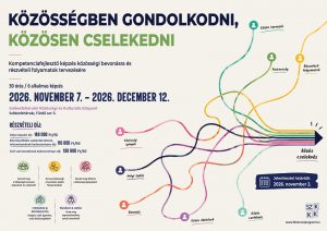 Közösségben gondolkodni, közösen cselekedni